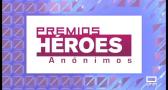 Programa especial Premios Héroes Anónimos