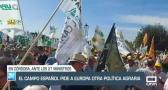 El campo español pide a Europa otra política agraria - 05/09/23