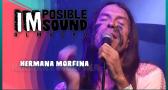 Hermana Morfina en concierto desde el Imposible Sound