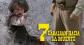 7 cabalgan hacia la muerte