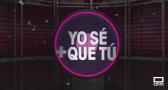 Yo sé + que tú - Programa 16