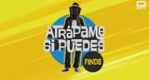 Atrápame Si Puedes Finde (15/11/2025)