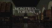 El monstruo de la fortuna