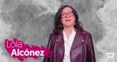 Latiendo con... Lola Alcónez