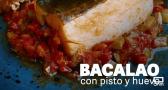 Ponle peguitas: bacalao con pisto y postre de bocaditos de nata