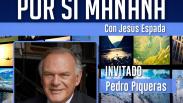 Por si mañana: episodio 1 con Pedro Piqueras