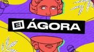 El Ágora. Nuevas Masculinidades.