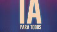 IA para todos: Episodio 1