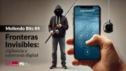 Fronteras invisibles: vigilancia y soberanía digital