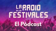 La Radio de los Festivales 2025 - Episodio 1