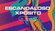Al Habla 808: Escandaloso Xpósito, renacer entre ruido y verdad