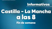 Castilla-La Mancha a las 8 fin de semana (08/08/2026)