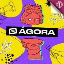 El Ágora: el auge del Podcast