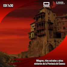 EDI 7x30 - Milagros, ritos extraños y otros misterios de Cuenca