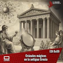 EDI 8x09 - Oráculos 'mágicos' en la antigua Grecia