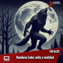 EDI 8x25 - Hombres Lobo: mito y realidad