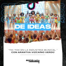 Generador de Ideas 808: Tik-Tok en la industria musical con Arantxa Vizcaíno Verdú