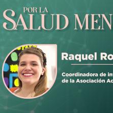 Salud mental: la mente en nuestro desarrollo infanto-juvenil, con Raquel Romero