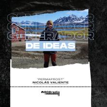 Generador de Ideas 808: Permafrost con Nicolás Valiente