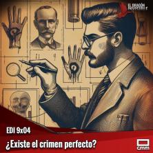 EDI 9x04 - ¿Existe el crimen perfecto?