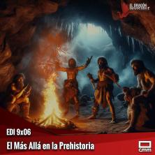 EDI 9x06 - El Más Allá en la Prehistoria