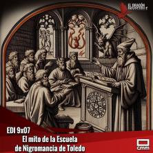 EDI 9x07 - El mito de la Escuela de Nigromancia de Toledo