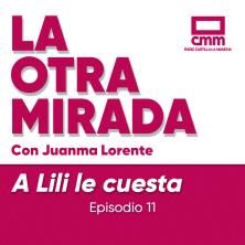 La Otra Mirada - Ep. 11: A Lili le cuesta