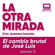 La Otra Mirada - Ep. 12: El cambio brutal de José Luis