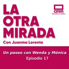 La Otra Mirada - Ep. 17: Un paseo con Wenda y Mónica