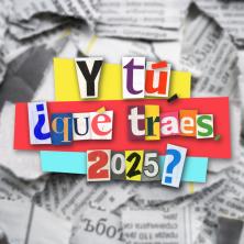 Y tú, ¿qué traes, 2025? - Programa completo