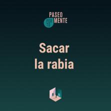 Sacar la rabia