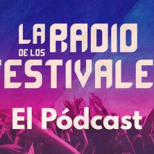 La Radio de los Festivales 2025 - Episodio 1