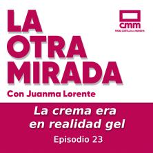 La Otra Mirada - Ep. 23: La crema era en realidad gel