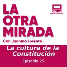 La Otra Mirada - Ep. 25: La cultura de la Constitución