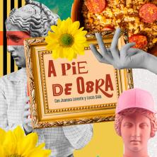A Pie de Obra - Ep. 1: Arte como terapia
