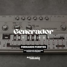 Generador de Ideas 808: ¿Utopía techno o pesadilla algorítmica? Con Fernando Fuentes