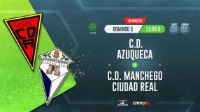 CMMPlay | C. D. Azuqueca - C. D. Manchego Ciudad Real