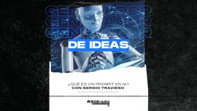 Generador de Ideas 808: ¿Qué es un prompt en IA? Con Sergio Travieso