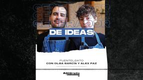 Generador de Ideas 808: Fuentelgato, con Olga García y Alex Paz