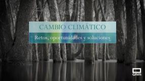 Cambio climático: retos, oportunidades y soluciones