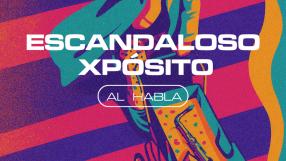 Al Habla 808: Escandaloso Xpósito, renacer entre ruido y verdad