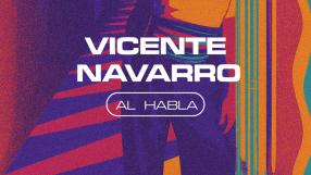 Al Habla 808: Vicente Navarro pres. “Cantares de llanura y monte”