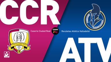 Caserío Ciudad Real - Recoletas Atlético Valladolid | Directo 03/05/26