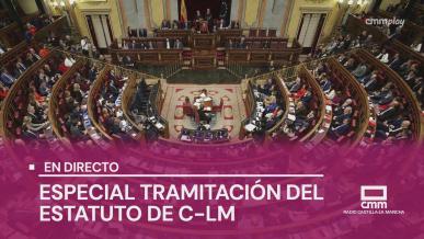 Especial: Tramitación del Estatuto de Autonomía de C-LM en el Congreso de los Diputados