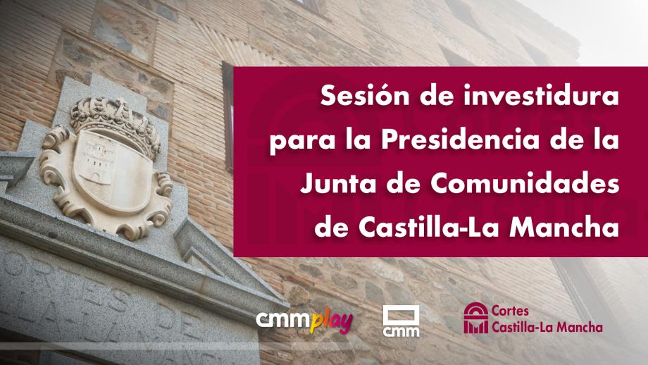 Especial Informativo | Debate de investidura a la Presidencia de CLM