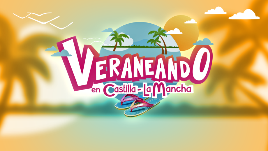 Veraneando en Castilla-La Mancha