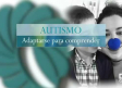 Autismo: adaptarse para comprender