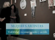 Mujeres artistas: visibilidad, reconocimiento y acción