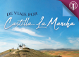 ​De viaje por Castilla-La Mancha: Episodio 8, el monólogo de Julián López sobre El Provencio