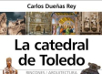 La catedral de Toledo: un paseo a lo largo de algo más de 100 páginas
